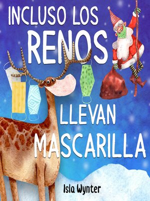 cover image of Incluso los renos llevan mascarilla